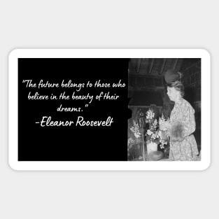 Wise Quote 11 - Eleanor Roosevelt Sticker